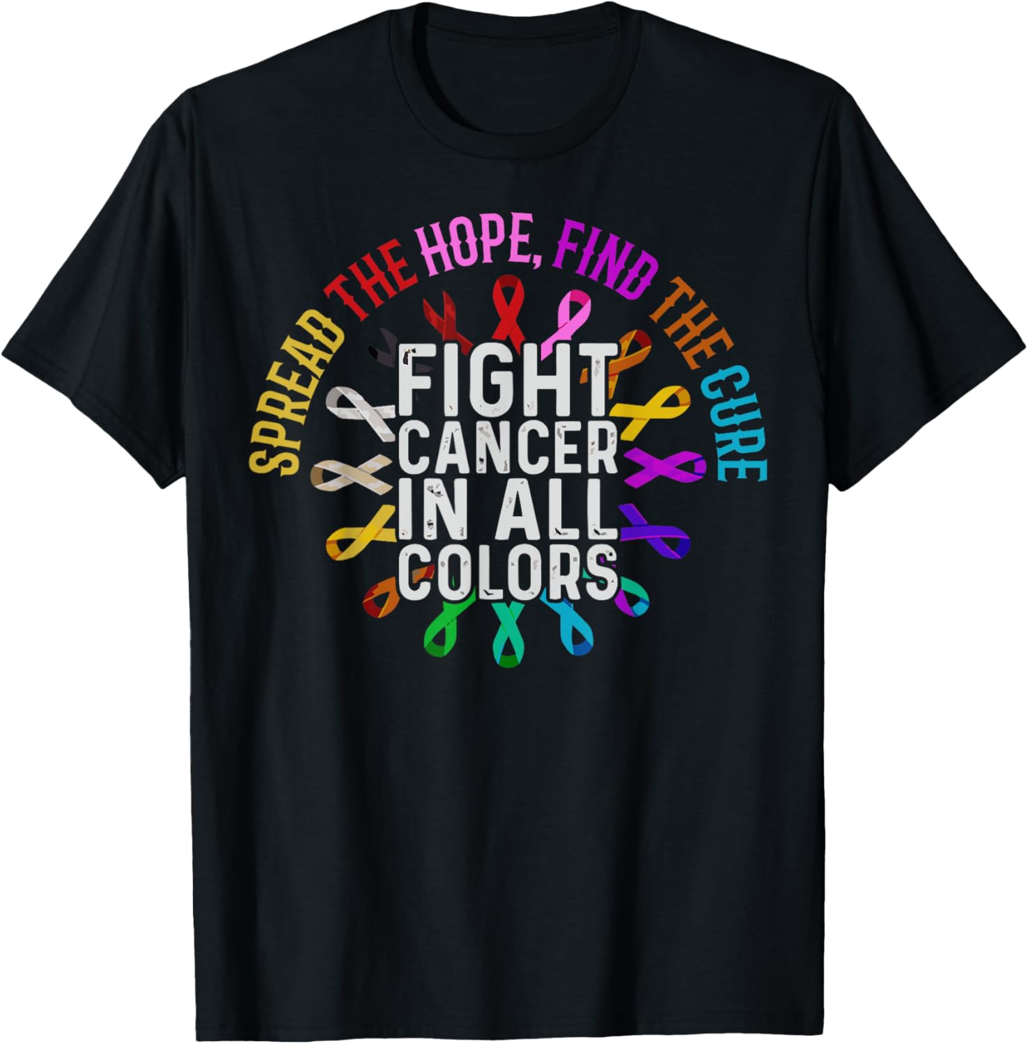Fight Cancer In All And Every Color – Ribbons Flower Heart T-Shirt